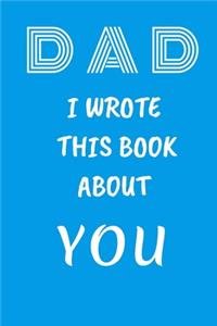 DAD I Wrote This Book About You