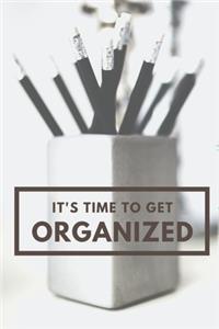 Its Time To Get Organised