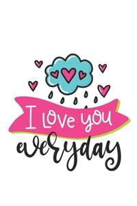 I love you everyday Notebook Blank Composition Book, valentines day journal, valentines Notebook Gift, I love you everyday Journal