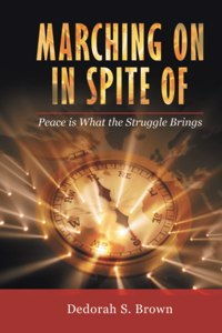 Marching on in Spite Of