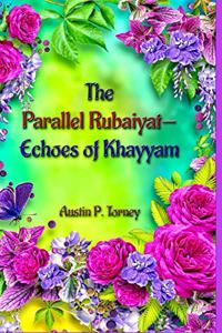 Parallel Rubaiyat-Echoes of Khayyam