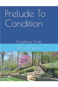 Prelude To Condition