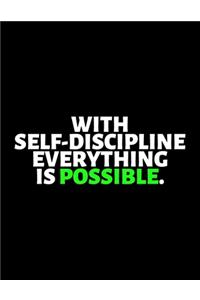 With Self Discipline Everything Is Possible