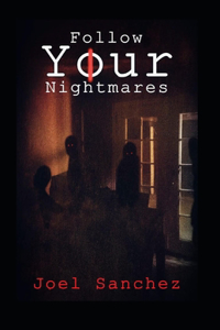 Follow Your Nightmares