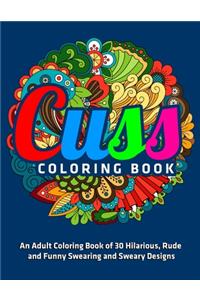 Adult Coloring Book of 30 Hilarious, Rude and Funny Swearing and Sweary Designs