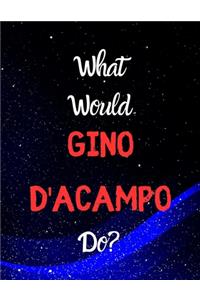 What would Gino D'Acampo do?
