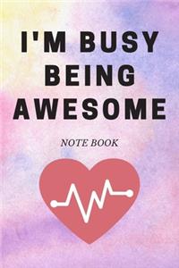 I'm Busy Being Awesome