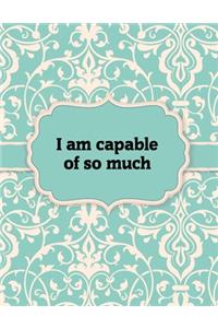 I am capable of so much, Notebook