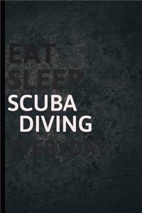 Eat Sleep Scuba diving Everyday