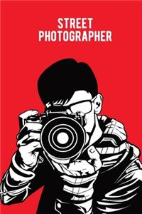 Street Photographer notebook [Lined] [6x9] [110 pages]