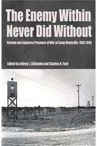 The Enemy Within Never Did Without