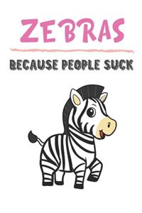 Zebras Because People Suck