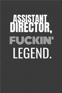 Assistant Director Fuckin Legend