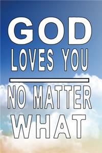 Notizbuch God loves you no matter what