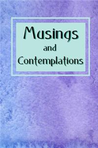 Musings and Contemplations