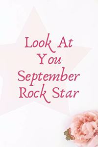 Look At You September Rock Star