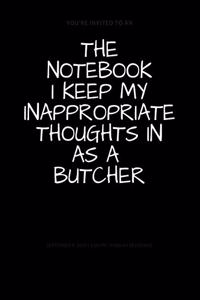 The Notebook I Keep My Inappropriate Thoughts In As A Butcher