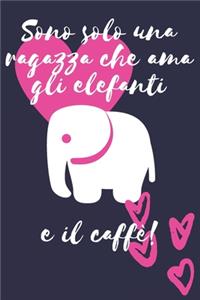 Sono solo una ragazza che ama gli elefanti e il caffè