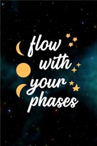 Flow With Your Phases