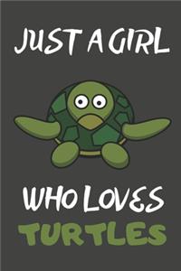 Just A Girl Who Loves Turtles