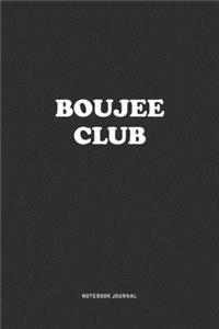 Boujee Club