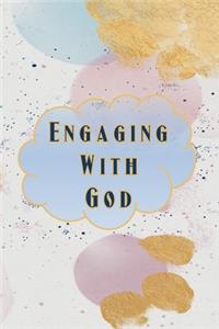 Engaging With God