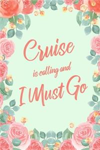 Cruise Is Calling And I Must Go