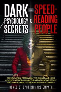 Dark Psychology Secrets & Speed - Reading People (2in1)