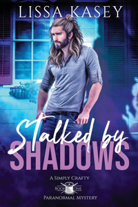 Stalked by Shadows