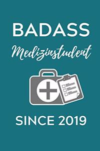 Badass Medizinstudent Since 2019: A5 Notizbuch BLANKO schöner Spruch für zukünftige Ärzte - Medizinstudium - Studentennotizbuch - Mediziner Tagebuch - Physikum - Studienbeginn