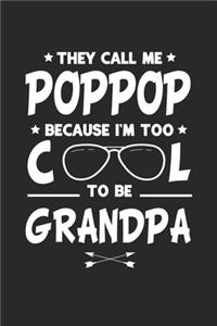 They Call Me Poppop Because I'm Too Cool To Be Grandpa
