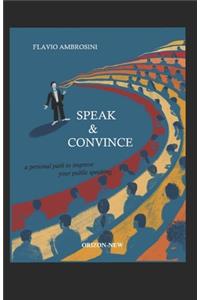 Speak & Convince