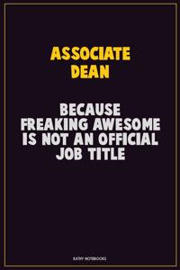 Associate Dean, Because Freaking Awesome Is Not An Official Job Title