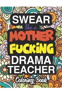 Swear Like A Mother Fucking Drama Teacher