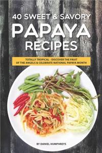 40 Sweet & Savory Papaya Recipes