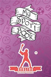 My Sport Book - Hurling Training Journal