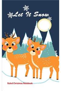 Let It Snow: Ruled Christmas Notebook