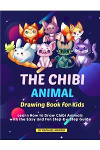 The Chibi Animal Drawing Book for Kids: Learn How to Draw Chibi Animals with the Easy and Fun Step-By-Step Guide