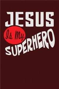 Jesus is My Superhero