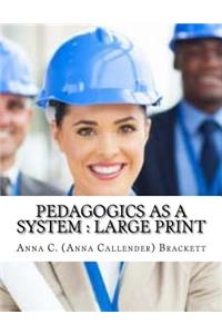 Pedagogics as a System