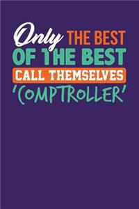 Only The Best of the Best Call Themselves 'Comptroller'