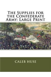 The Supplies for the Confederate Army