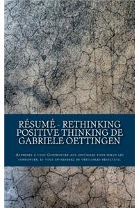 R?sum? - Rethinking Positive Thinking de Gabriele Oettingen