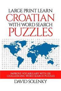 Large Print Learn Croatian with Word Search Puzzles