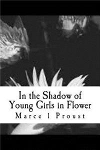 In the Shadow of Young Girls in Flower