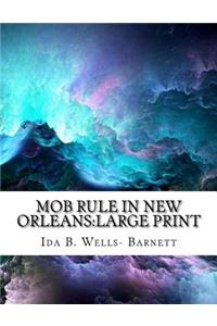 Mob Rule in New Orleans