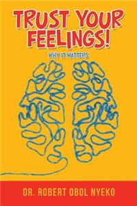 Trust Your Feelings!