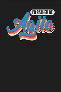 I'd Rather Be Agile