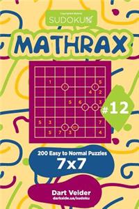 Sudoku Mathrax - 200 Easy to Normal Puzzles 7x7 (Volume 12)