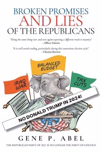 Broken Promises and Lies of the Republicans